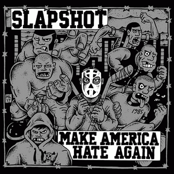 Slapshot : Make America Hate Again